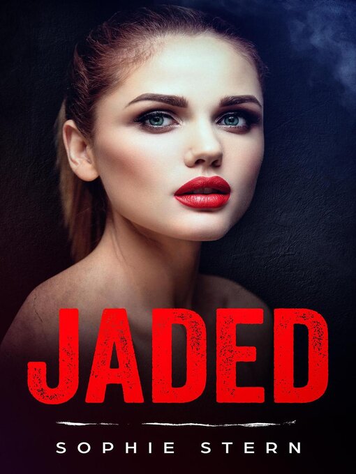 Title details for Jaded by Sophie Stern - Available